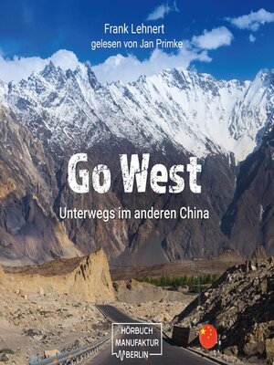 cover image of Go West--Unterwegs im anderen China